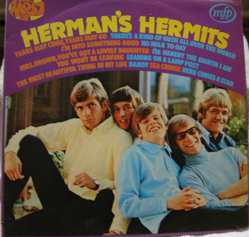 Herman hermits the most of - ,